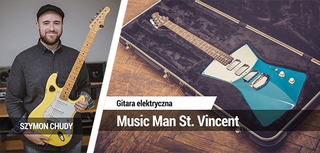 Test gitary elektrycznej Ernie Ball Music Man St. Vincent