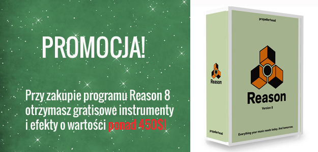 KUP Propellerhead Reason 8 i zaoszczędź ponad 450$