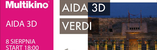 &quot;Aida&quot; w 3D z Arena di Verona tylko w Multikinie