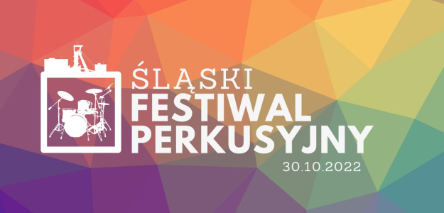 Śląski Festiwal Perkusyjny 30 października w Chorzowie