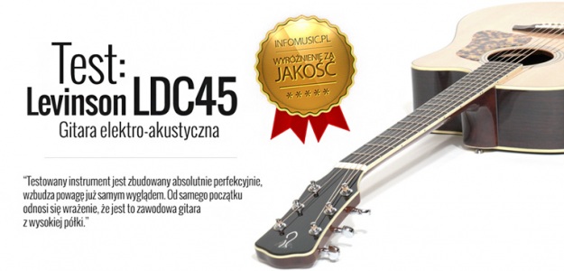 Sprawdziliśmy gitarę akustyczną Levinson LDC45