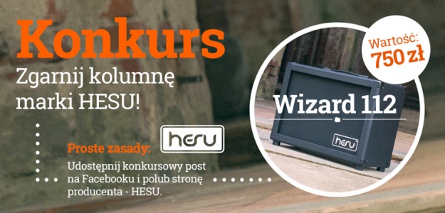 KONKURS: Wygraj nową kolumnę gitarową marki HESU!
