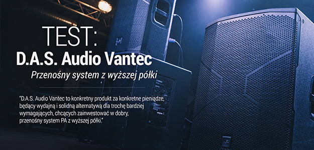 TEST: D.A.S. Audio Vantec 15A & 18A - System z wyższej półki