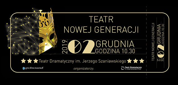 Polsound zaprasza na prezentację Teatr Nowej Generacji w Płocku