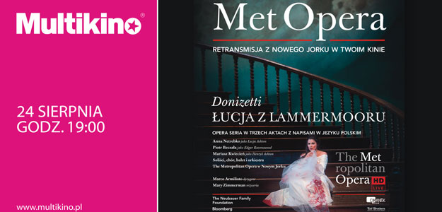  Łucja z Lammermooru z Metropolitan Opera w Nowym Jorku  w Multikinie