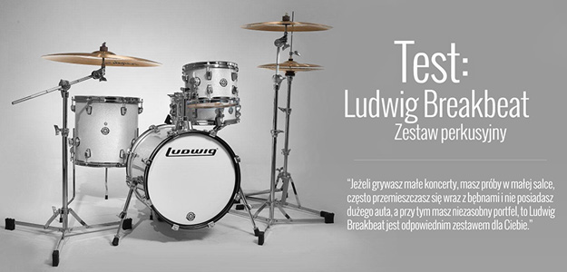 Ludwig Breakbeat Questlove: test kompaktowego zestawu perkusyjnego