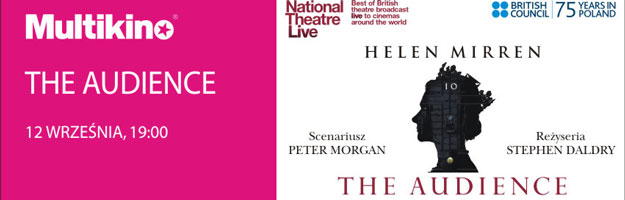 &quot;The Audience&quot; z Helen Mirren w roli głównej. National Theatre w Multikinie