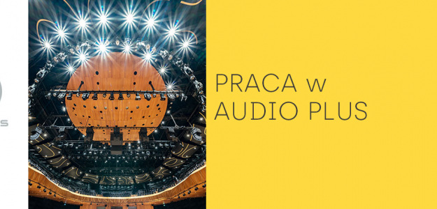 Ogłoszenie: Praca w Audio Plus