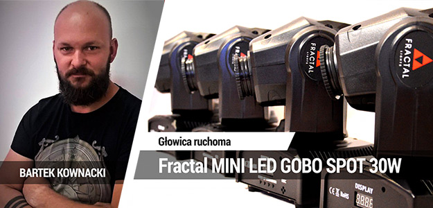 TEST: Fractal MINI LED GOBO SPOT 30W