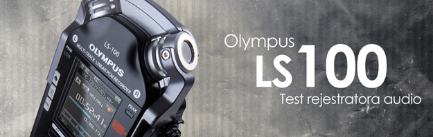 Przetestowaliśmy rejestrator Olympus LS-100