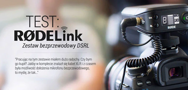 Test: Zestaw bezprzewodowy RODE RODELink Filmmaker