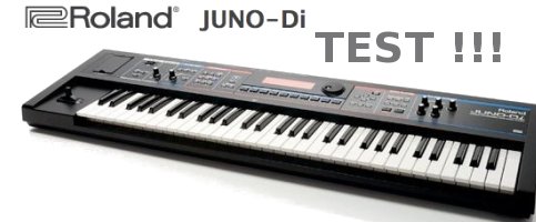 TEST - ROLAND JUNO-Di