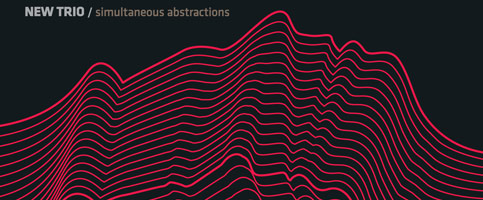  &quot;Simultaneous Abstractions&quot; - debiut NEW TRIO