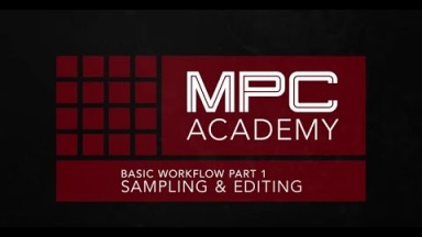 MPC Academy: Touch Workflow Pt. 1 - Sampling &amp; Editing