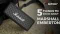 5 Things To Know About The New Marshall Emberton Speaker