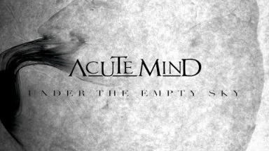 Acute Mind - Under The Empty Sky (official lyric video)