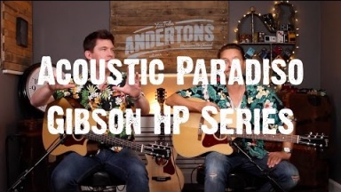Acoustic Paradiso - New Gibson HP Series - Like The Sauce?