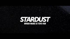 A 2018 Exclusive - Stardust | When Mars is too far