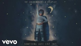 The Chainsmokers &amp; Coldplay - Something Just Like This