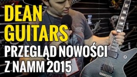 Najnowsze gitary od Dean Guitars - Przegląd z NAMM 2015