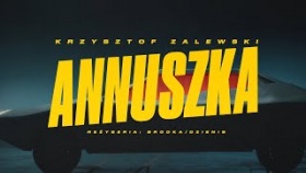 Krzysztof Zalewski - Annuszka (Official Video)