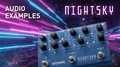 Strymon NightSky - reverbu nigdy za wiele! 