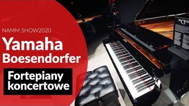 NAMM'20: Fortepiany koncertowe Boesendorfer / Yamaha