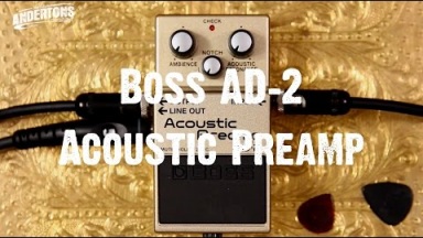 The New Boss AD 2 Acoustic Preamp Pedal