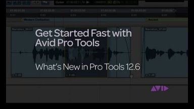 Get Started Fast with Avid Pro Tools - What's New in Pro Tools 12.6