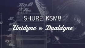 Shure KSM8: Unidyne to Dualdyne
