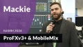 Nowe miksery od Mackie - ProFXv3+ series i MobileMix