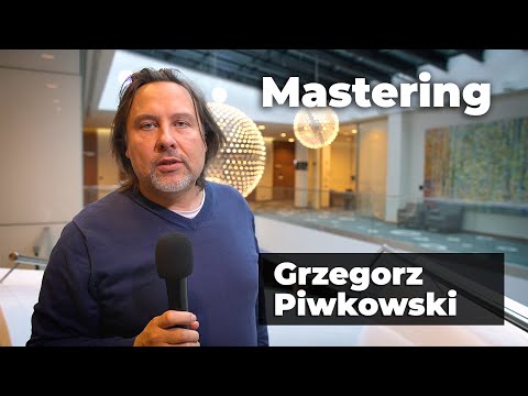 Co to jest Mastering? Grzegorz Piwkowski