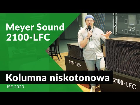 Meyer Sound 2100 LFC - kolumna basowa idealna nie tylko do Panther'y [ISE 2023]