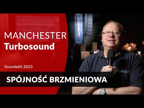 Turbosound Manchester: Spójność to najlepsze określenie tego systemu nagłośnienia