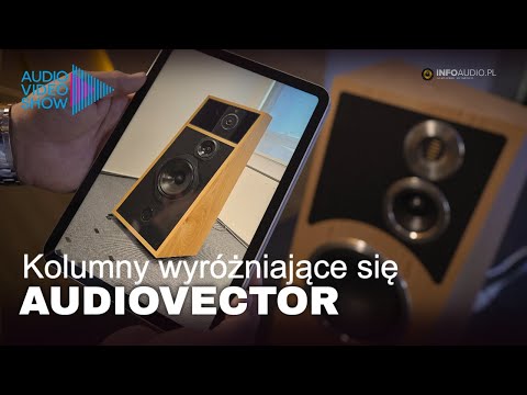 AUDIOVECTOR Trapeze Reimagined - kolumny wyróżniające się na tle branży pod wieloma względami